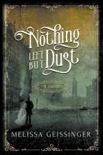 Nothing Left But Dust af Melissa Geissinger