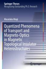 Quantized Phenomena of Transport and Magneto-Optics in Magnetic Topological Insulator Heterostructures af Masataka Mogi