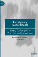 Participatory Islamic Finance af Karim Ullah