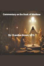 Commentary on the Book of Matthew af Claudius Brown