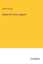 Bulletin de l'Institut égyptien af Auteur Inconnu