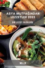 Asya Mutfa¿¿ndan Lezzetler 2023 af Mei Lin