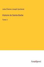 Histoire de Sainte-Barbe af Jules Etienne Joseph Quicherat