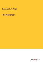The Mastereon af Marcenus R. K. Wright