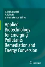 Applied Biotechnology for Emerging Pollutants Remediation and Energy Conversion af B. Samuel Jacob