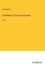 The Medical Times and Gazette af Anonymous