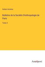 Bulletins de la Société d'Anthropologie de Paris