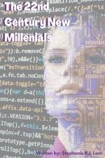 The 22nd Century New Millennials af Stephanie K. L. Lam
