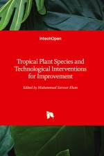Tropical Plant Species and Technological Interventions for Improvement af Muhammad Sarwar Khan