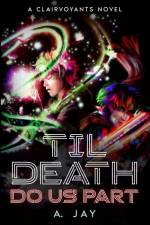 'Til Death Do Us Part af A. Jay