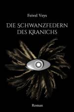 Die Schwanzfedern des Kranichs af Feivel Veys