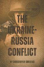 The Ukraine-Russia Conflict af Christoffer Smestad