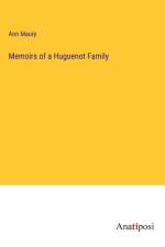 Memoirs of a Huguenot Family af Ann Maury