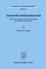 Amtsrecht und Beamtenrecht. af Friedrich E. Schnapp