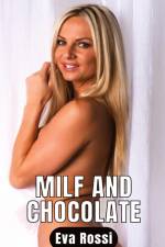 Milf and Chocolate af Eva Rossi
