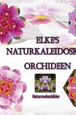 Elkes Naturkaleidoskop af Elke Lützner
