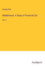 Middlemarch: A Study of Provincial Life af George Eliot