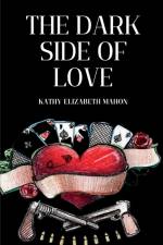 THE DARK SIDE OF LOVE af Kathy Elizabeth Mahon