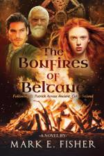 The Bonfires of Beltane af Mark E. Fisher