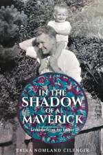 In the Shadow of a Maverick af Erika Nomland Cilengir