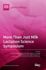 More Than Just Milk Lactation Science Symposium