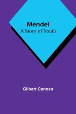 Mendel af Gilbert Cannan