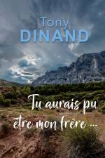 Tu aurais pu être mon frère ! af Tony Dinand