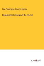 Supplement to Songs of the church af First Presbyterian Church in Mantua