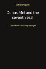 Danus Mei and the seventh seal af Volker Unglaub