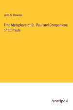 Tthe Metaphors of St. Paul and Companions of St. Pauls af John S. Howson