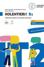 Volentieri! B1. Corso di lingua e cultura italiana. Libro dello studente + esercizi + multilibro