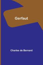 Gerfaut af Charles De Bernard