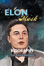 Elon Musk Biography For Young Readers af Kinzang Dorjic