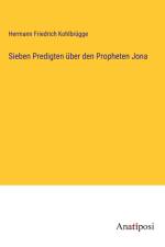 Sieben Predigten über den Propheten Jona af Hermann Friedrich Kohlbrugge