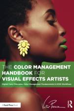 The Color Management Handbook for Visual Effects Artists af Victor Perez