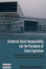 Corporate Social Responsibility and the Paradoxes of State Capitalism af Ståle Knudsen
