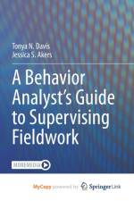 A Behavior Analyst's Guide to Supervising Fieldwork af Akers Jessica S. Akers