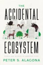 The Accidental Ecosystem af Peter S. Alagona