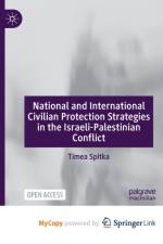 National and International Civilian Protection Strategies in the Israeli-Palestinian Conflict af Spitka Timea Spitka
