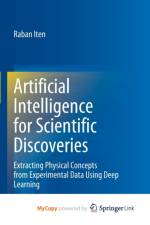 Artificial Intelligence for Scientific Discoveries af Iten Raban Iten
