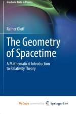 The Geometry of Spacetime af Oloff Rainer Oloff