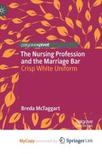 The Nursing Profession and the Marriage Bar af McTaggart Breda McTaggart