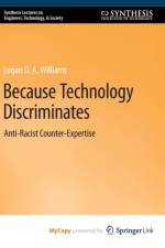 Because Technology Discriminates af Williams Logan D. A. Williams