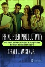 Principled Productivity af Gerald J. Watson Jr.