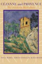 Cezanne and Provence af Nina Maria Athanassoglou-Kallmyer