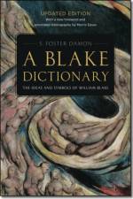A Blake Dictionary - The Ideas and Symbols of William Blake af S. Foster Damon