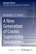 A New Generation of Cosmic Superstring Simulations af Correira Jose Ricardo C. C. C. Correira