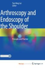Arthroscopy and Endoscopy of the Shoulder