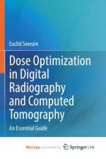 Dose Optimization in Digital Radiography and Computed Tomography af Seeram Euclid Seeram