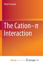 The Cation-Ï€ Interaction af Yamada Shinji Yamada